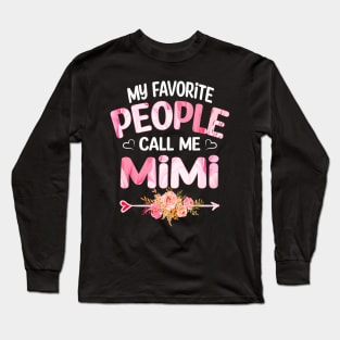 my favorite people call me mimi Long Sleeve T-Shirt